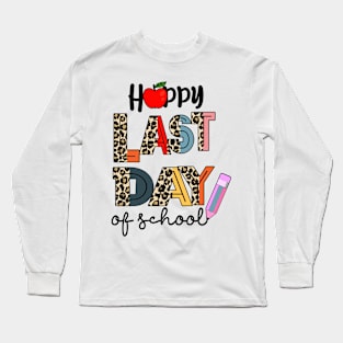 Funny Last Day of School Hilarious Gift Idea Long Sleeve T-Shirt